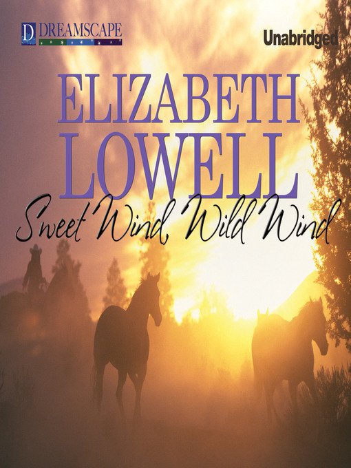 Title details for Sweet Wind, Wild Wind by Elizabeth Lowell - Available